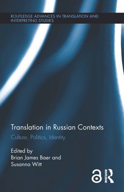 Translation in Russian Contexts: Culture, Politics, Identity  9781138235120 Front Cover