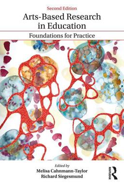 Arts-based Research in Education: Foundations for Practice  9781138235199 Front Cover