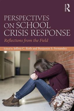 Perspectives on School Crisis Response Reflections from the Field  9781138236912 Front Cover