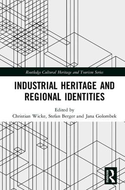 Industrial Heritage and Regional Identities  9781138241169 Front Cover