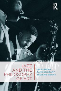 Jazz and the Philosophy of Art  9781138241367 Front Cover