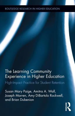 Learning Community Experience in Higher Education High-Impact Practice for Student Retention  9781138241862 Front Cover