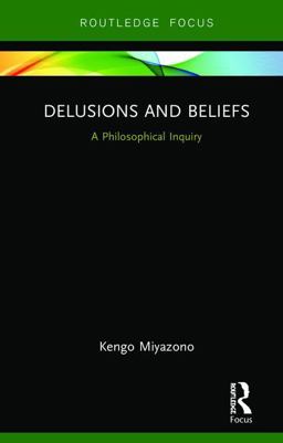 Delusions and Beliefs: A Philosophical Inquiry  9781138242715 Front Cover