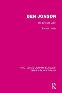 Ben Jonson His Life and Work  9781138244382 Front Cover