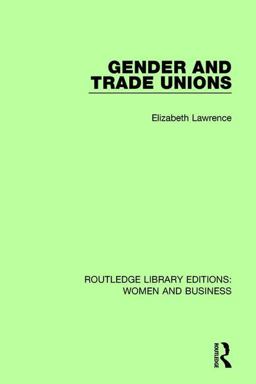 Gender and Trade Unions Gender and Trade Unions