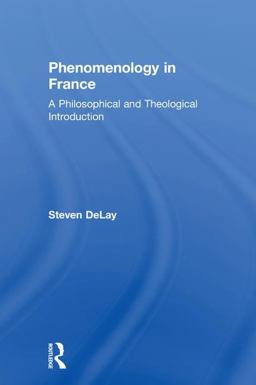 Phenomenology in France A Philosophical and Theological Introduction  9781138244962 Front Cover