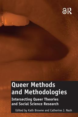 Queer Methods and Methodologies (Open Access) Queer Methods and Methodologies (Open Access)