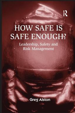 How Safe Is Safe Enough? Leadership, Safety and Risk Management  9781138253568 Front Cover