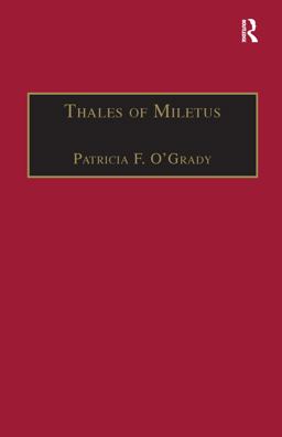 Thales of Miletus: The Beginnings of Western Science and Philosophy  9781138256477 Front Cover