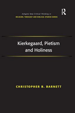 Kierkegaard, Pietism and Holiness Kierkegaard, Pietism and Holiness
