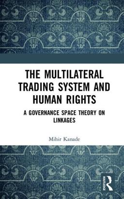 The Multilateral Trading System and: 1st 9781138280014 Front Cover