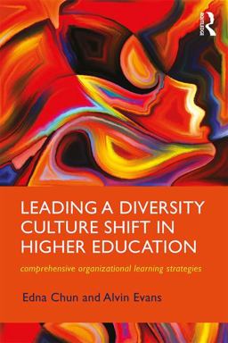 Leading a Diversity Culture Shift in Higher Education Comprehensive Strategies for Organizational Leadership  9781138280717 Front Cover