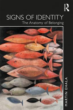 Signs of Identity The Anatomy of Belonging  9781138280946 Front Cover