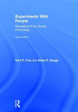 Experiments with People Revelations from Social Psychology, 2nd Edition 2nd 9781138282100 Front Cover