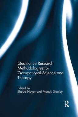 Qualitative Research Methodologies for Occupational Science and Therapy  9781138283503 Front Cover