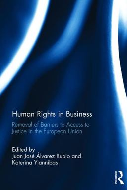 Human Rights in Business Removal of Barriers to Access to Justice in the European Union  9781138284180 Front Cover