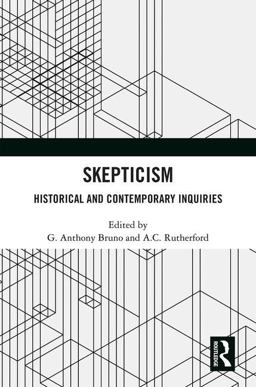 Skepticism Historical and Contemporary Inquiries  9781138285224 Front Cover