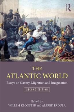 Atlantic World Essays on Slavery, Migration, and Imagination 2nd 9781138285989 Front Cover