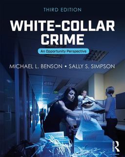White-Collar Crime An Opportunity Perspective 3rd 9781138288898 Front Cover