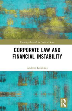 Corporate Law and Financial Instability  9781138289130 Front Cover