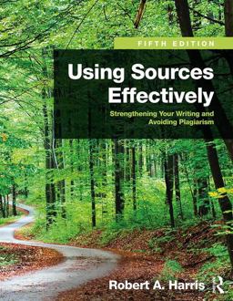 Using Sources Effectively Strengthening Your Writing and Avoiding Plagiarism 5th 9781138289680 Front Cover