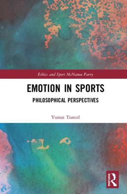 Emotion in Sports: Philosophical Perspectives  9781138289703 Front Cover