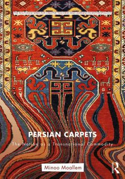 Persian Carpets The Nation As a Transnational Commodity  9781138290259 Front Cover