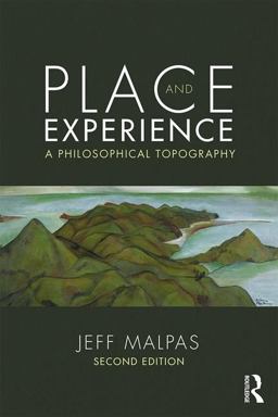 Place and Experience A Philosophical Topography 2nd 9781138291430 Front Cover