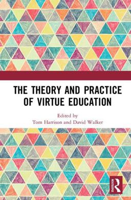 Theory and Practice of Virtue Education  9781138291478 Front Cover