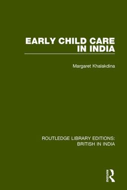 Early Child Care in India  9781138292826 Front Cover