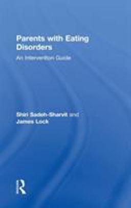 Parents with Eating Disorders An Intervention Guide  9781138293489 Front Cover