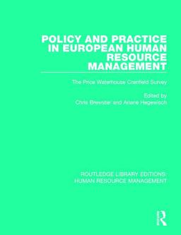 Policy and Practice in European Human Resource Management Policy and Practice in European Human Resource Management