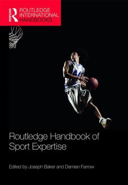 Routledge Handbook of Sport Expertise  9781138295070 Front Cover