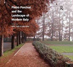 Pietro Porcinai and the Landscape of Modern Italy Pietro Porcinai and the Landscape of Modern Italy
