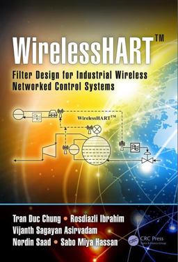 WirelessHART(tm) Filter Design for Industrial Wireless Networked Control Systems  9781138299245 Front Cover