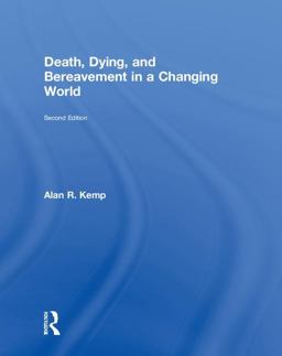 Death, Dying, and Bereavement in a Changing World 2nd 9781138301511 Front Cover