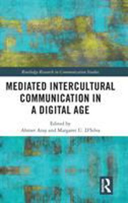 Mediated Intercultural Communication in the Digital Age