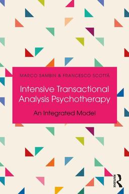 Intensive Transactional Analysis Psychotherapy An Integrated Model  9781138303683 Front Cover