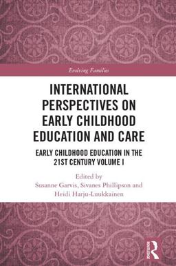 International Perspectives on Early Childhood Education and Care: Early Childhood Education in the 21st Century  9781138303935 Front Cover