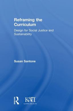 Reframing the Curriculum Design for Social Justice and Sustainability  9781138305960 Front Cover
