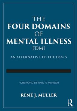 Four Domains of Mental Illness An Alternative to the DSM-5  9781138308145 Front Cover