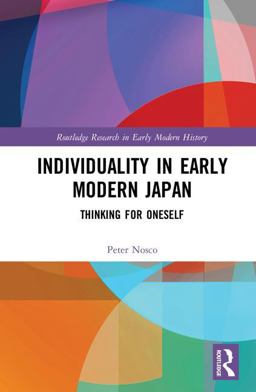 Individuality in Early Modern Japan Thinking for Oneself  9781138308787 Front Cover