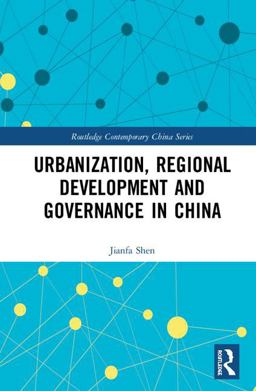 Urbanization, Regional Development and Governance in China  9781138309043 Front Cover