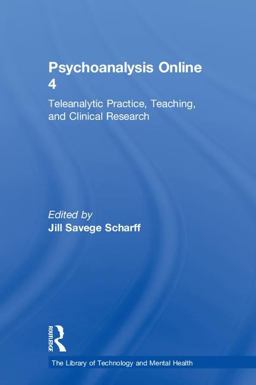 Psychoanalysis Online 4 Teleanalytic Practice, Teaching, and Clinical Research  9781138312418 Front Cover