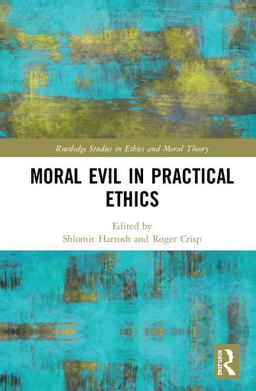 Moral Evil in Practical Ethics  9781138316041 Front Cover