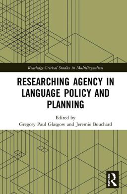 Researching Agency in Language Policy and Planning  9781138316164 Front Cover