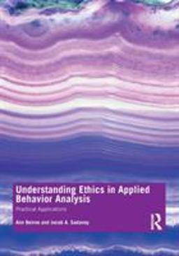 Understanding Ethics in Applied Behavior Analysis  9781138320628 Front Cover
