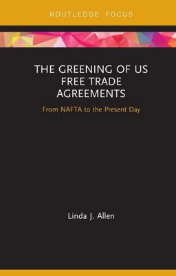 The Greening of US Free Trade Agreements