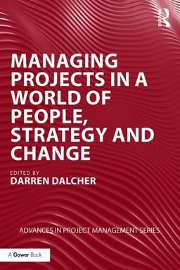 Managing Projects in a World of People, Strategy and Change  9781138326637 Front Cover