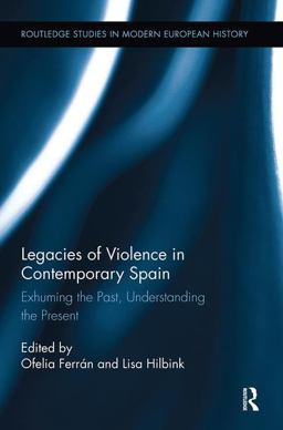 Legacies of Violence in Contemporary Spain  9781138329645 Front Cover